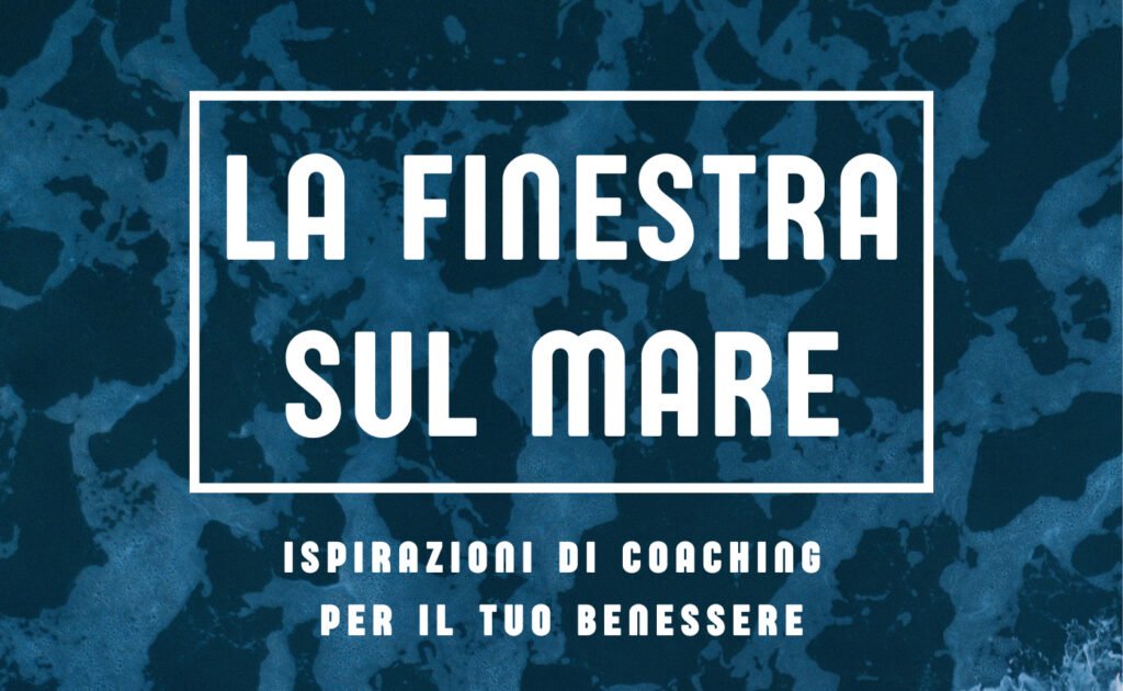 Scopri “La Finestra sul Mare” - Un Viaggio Verso il Benessere Personale
