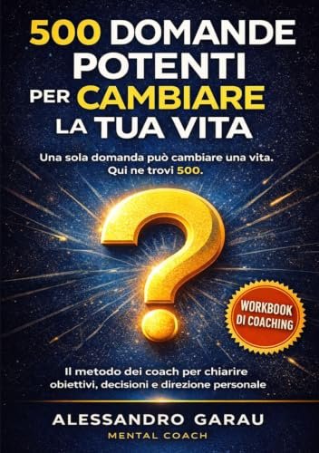 Copertina di 500 domande potenti per il cambiamento di Alessandro Garau