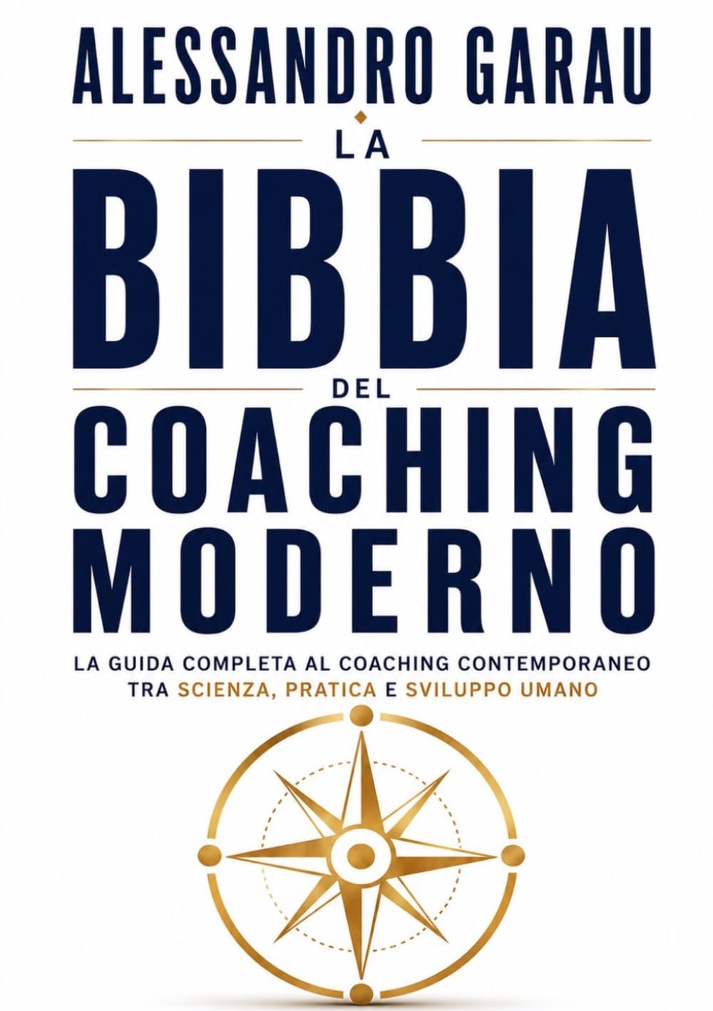 Copertina del libro La Bibbia del Coaching Moderno di Alessandro Garau
